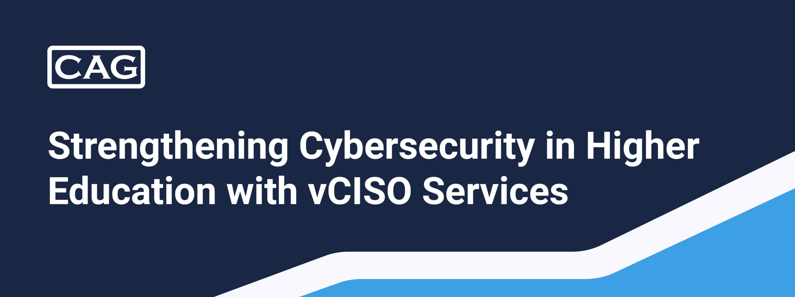 Strengthening Cybersecurity in Higher Education with Columbia Advisory Group’s vCISO Services